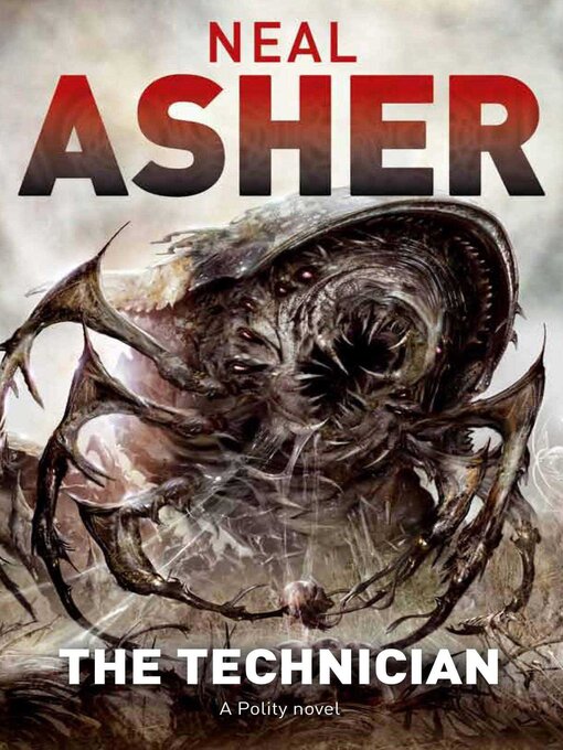 Title details for The Technician by Neal Asher - Available